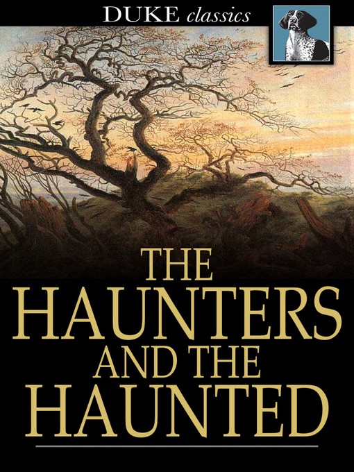 Title details for The Haunters and the Haunted by Ernest Rhys - Available